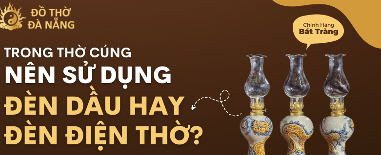Thiết kế Cặp Đèn Dầu Đặc Biệt Trên Bàn Thờ Gia Tiên truyền thống kết hợp chất liệu cao cấp.png
